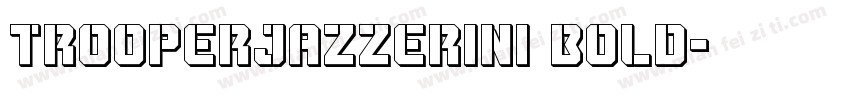 TrooperJazzerini Bold字体转换